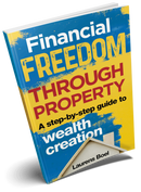 Financial freedom through property A step-by-step guide to Wealth Creation Laurens Boel